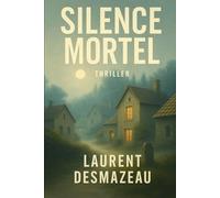 SILENCE MORTEL: Roman/Thriller de Noël (ROMANS DE NOËL - NOUVELLE ÉDITION 2026/2027)