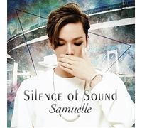 SILENCE OF SOUND~静かなる音~