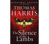 Silence Of The Lambs: (Hannibal Lecter) (Hannibal Lecter, 2)