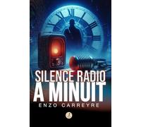 Silence radio à minuit: Un studio de radio, une voix… et un compte à rebours mortel