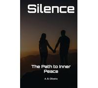 Silence: The Path to Inner Peace