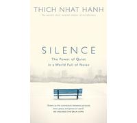 Silence: The Power of Quiet in a World Full of Noise