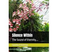 Silence Within: The Sound of Eternity.... (Searching for Eternity)