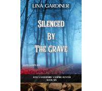 Silenced By The Grave (Jess Vandermire Vampire Hunter)