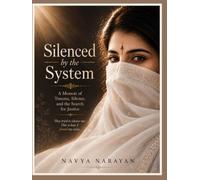Silenced by the System1: A Memoir of Trauma, Silence, and the Search for Justice