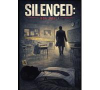 Silenced:Volume1: Lessons Learned in Silence (Unspoken)