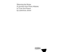 Silencing the Noise: A Journey from Panic Attacks to Trust and Peace
