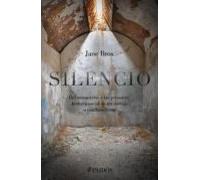 Silencio: Del Monasterio A Las Prisiones (ebook)