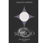 Silencio: Era de Magos, parte V