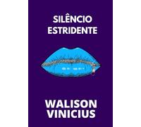 Silêncio Estridente: Poemas Silenciosos (Poesias Multiversais)
