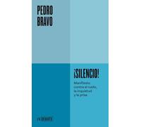 ¡Silencio!: Manifiesto contra el ruido, la inquietud y la prisa (ENDEBATE)