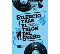 Silencio tras el telón del sueño: 15 (Narrativa Pez de Plata)