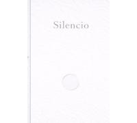 Silencio: Un espacio para volver al centro, escuchar tu interior y habitar la calma