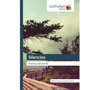 Silencios: Poemas del borde