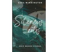 Silencios rotos: Un romance de fan y estrella del rock (Broken Strings)