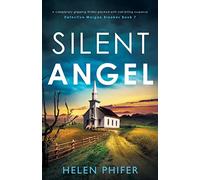 Silent Angel: A completely gripping thriller packed with nail-biting suspense: 7 (Detective Morgan Brookes)