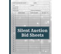 Silent Auction Bid Sheets: Your ultimate companion for bid tracking and fundraising, forms for organizing fundraising events and tracking charity auction bids | The auction.