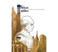 Silent Battles - Russian Ukrainian War