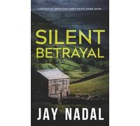 Silent Betrayal: A British police procedural murder mystery