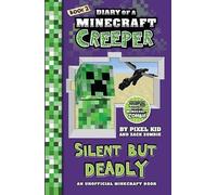 Silent but Deadly (Dairy of a Minecraft Creeper Book 2) (Diary of a Minecraft Creeper)