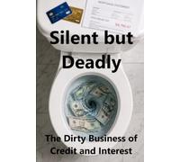 Silent but Deadly: The Dirty Business of Credit and Interest