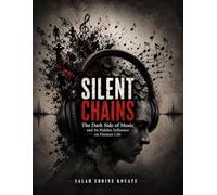 SILENT CHAINS (The harms of music)