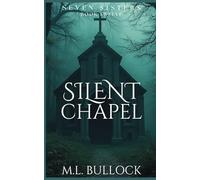 Silent Chapel: 12 (Seven Sisters Series)
