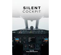 Silent Cockpit: 100 True Stories of Pilots Who Faced the Unknown (Aviation and Maritime Horror)