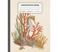 Silent Currents | Vintage Seahorse Sketchbook | College Ruled Composition Notebook for Learners & Thinkers: Drift into focus with timeless ocean-inspired art
