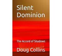 Silent Dominion: The Accord of Shadows (Quantum Worlds)