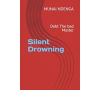 Silent Drowning: Debt The bad Master