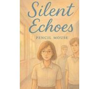 Silent Echoes: The Quiet Traces of the Heart