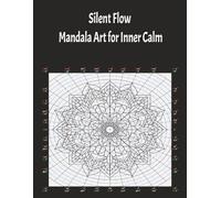 Silent Flow: Mandala Art for Inner Calm