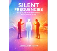 SILENT FREQUENCIES: Navigating Bullying in the Airwaves of Work
