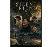 SILENT FRIEND: A cinematic journey exploring history, science, and nature's wisdom, featuring Tony Leung Chiu-wai, Léa Seydoux, Luna Wedler, Enzo Brumm, and Sylvester Groth.