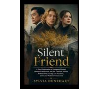 SILENT FRIEND: A Deep Exploration of European History, Human Connection, and the Timeless Stories Behind Tony Leung, Léa Seydoux, and Luna Wedler’s Characters