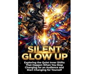 Silent Glow Up No One Expects: Exploring the Quiet Inner Shifts That Happen When You Stop Changing for an Audience and Start Changing for Yourself