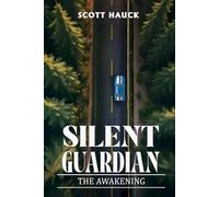 Silent Guardian: The Awakening