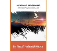SILENT HABIT, SILENT HEALING: How unseen habits nearly broke me --and what university taught me about rebuilding