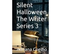 Silent Halloween The Writer Series 3