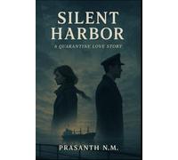Silent Harbor: A Quarantine Love Story