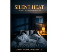 SILENT HEAT: A Story of Strangers in Love