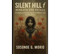 Silent Hill f: Beneath the Petals: Psychological Terror, Japanese Folklore, and the Art of Fear