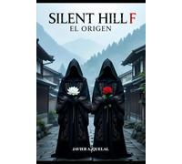 Silent Hill F: El Origen (Spanish Edition)
