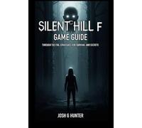 Silent Hill F Game Guide: Through the Fog, Strategies for Survival and Secrets