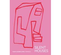 Silent Houses: The Texture of Living