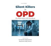 Silent Killers in OPD: The High-Stakes OPD Handbook (Essential Medical Sciences & Clinical Practice Series)