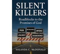 Silent Killers: Roadblocks to the Promises of God