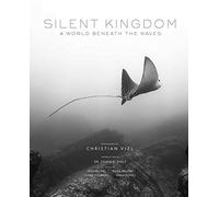 SILENT KINGDOM: A World Beneath the Waves