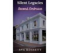 Silent Legacies Second Embrace: A Small Town Clean Romantic Suspense - Book 3 (The Rockport Harbor Series)
